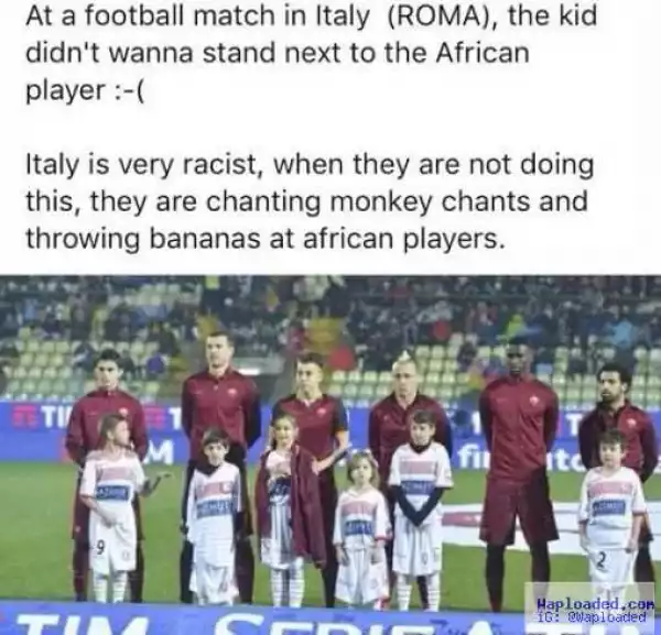 Photo: White Boy Refuses To Stand Before An African Player At A Fooball Match In Italy